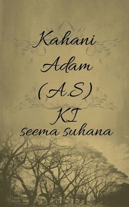 Kahani Adam (A.S) Ki