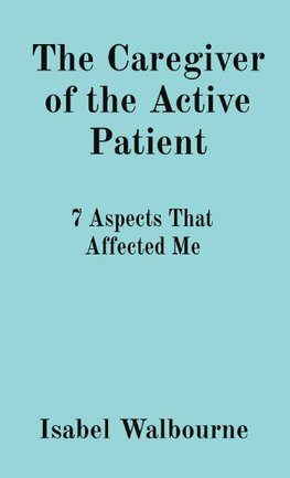 The Caregiver of the Active Patient