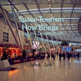 Space Tourism How Brings