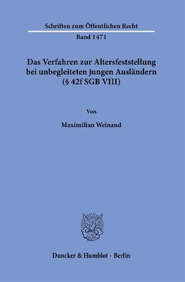 Das Verfahren zur Altersfeststellung bei unbegleiteten jungen Ausländern (§ 42f SGB VIII).