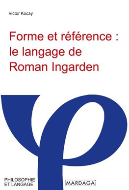 Forme et référence : le langage de Roman Ingarden