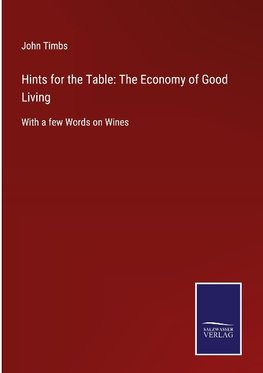 Hints for the Table: The Economy of Good Living