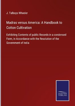 Madras versus America: A Handbook to Cotton Cultivation