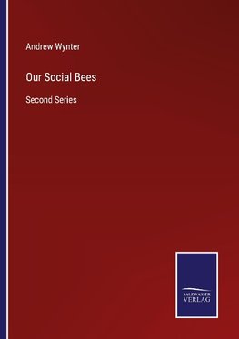 Our Social Bees