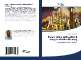 India's Edible oil Problem & the goal of self-sufficiency