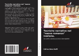 Tecniche narrative nel "nuovo romanzo" ivoriano.