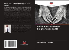 Vivre avec attention Soigner avec santé