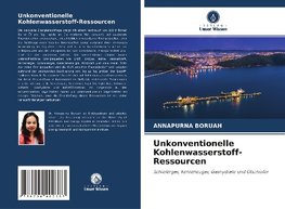 Unkonventionelle Kohlenwasserstoff-Ressourcen