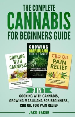 The Complete Cannabis for Beginners Guide