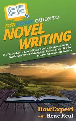 HowExpert Guide to Novel Writing