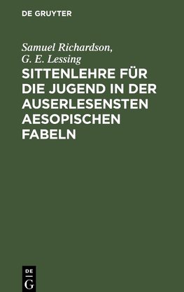 Sittenlehre für die Jugend in der auserlesensten Aesopischen Fabeln