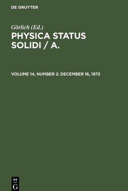 Physica status solidi / A., Volume 14, Number 2, December 16, 1972