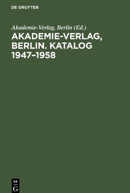 Akademie-Verlag, Berlin. Katalog 1947-1958