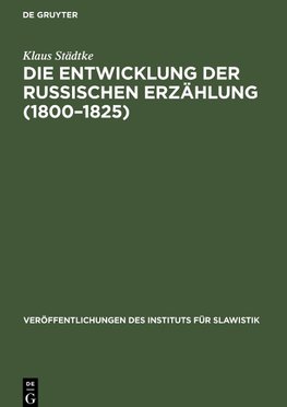 Die Entwicklung der Russischen Erzählung (1800-1825)