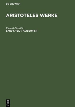 Aristoteles Werke, Band 1, Teil 1, Kategorien