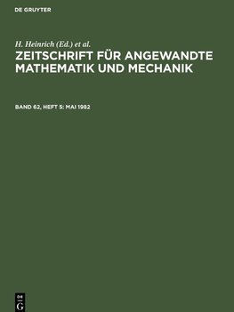 Zeitschrift für Angewandte Mathematik und Mechanik, Band 62, Heft 5, Mai 1982