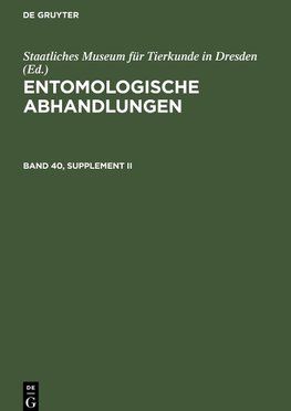 Entomologische Abhandlungen, Band 40, Supplement II, Entomologische Abhandlungen Band 40, Supplement II