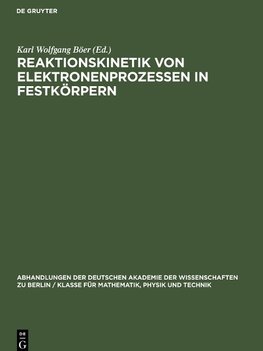 Reaktionskinetik von Elektronenprozessen in Festkörpern