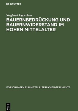 Bauernbedrückung und Bauernwiderstand im hohen Mittelalter