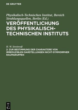 Veröffentlichung des Physikalisch-Technischen Instituts, 2, Zur Bestimmung der Charaktere von irreduziblen Darstellungen nicht-symmorpher Raumgruppen