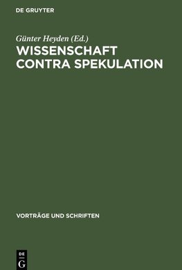 Wissenschaft contra Spekulation