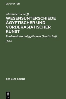 Wesensunterschiede ägyptischer und vorderasiatischer Kunst