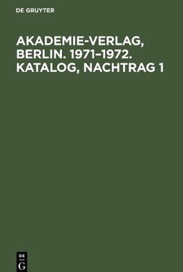 Akademie-Verlag, Berlin. 1971-1972. Katalog, Nachtrag 1