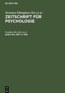 Zeitschrift für Psychologie, Band 184, Heft 4, Zeitschrift für Psychologie (1976)