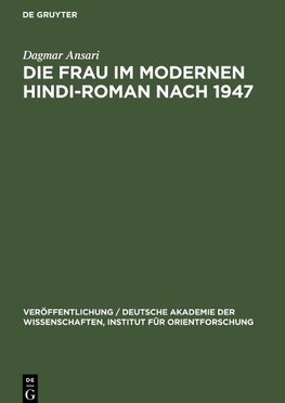 Die Frau im Modernen Hindi-Roman nach 1947