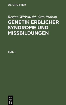 Genetik erblicher Syndrome und Missbildungen, Teil 1, Genetik erblicher Syndrome und Missbildungen Teil 1