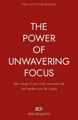 The Power of Unwavering Focus