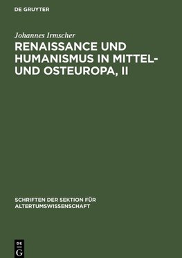 Renaissance und Humanismus in Mittel- und Osteuropa, II