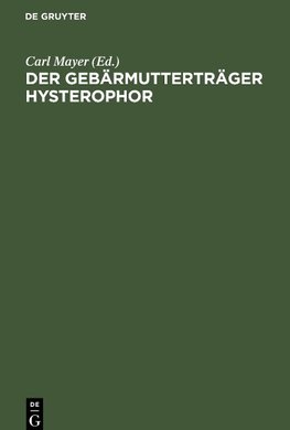 Der Gebärmutterträger Hysterophor