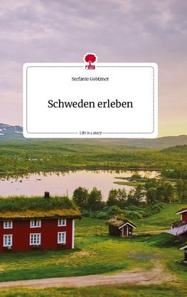 Schweden erleben. Life is a Story - story.one