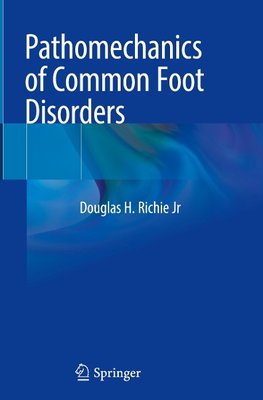 Pathomechanics of Common Foot Disorders