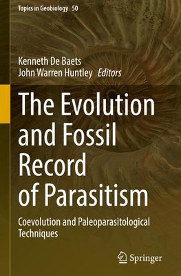 The Evolution and Fossil Record of Parasitism