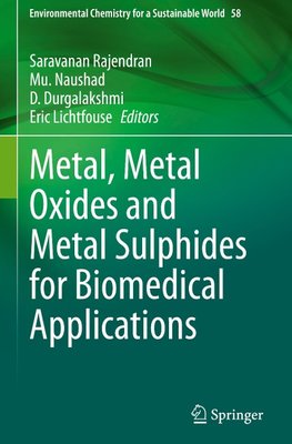 Metal, Metal Oxides and Metal Sulphides for Biomedical Applications