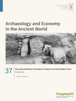 Recycling and Reuse of Sculpture in Roman and Late Antique Times