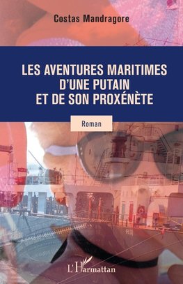 Les aventures maritimes d'une putain et de son proxénète