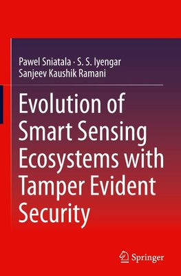 Evolution of Smart Sensing Ecosystems with Tamper Evident Security