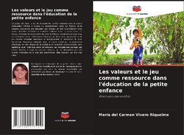 Les valeurs et le jeu comme ressource dans l'éducation de la petite enfance