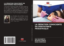 LA SÉDATION CONSCIENTE EN DENTISTERIE PÉDIATRIQUE