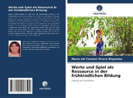 Werte und Spiel als Ressource in der frühkindlichen Bildung