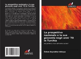 La prospettiva nazionale e la sua gioventù negli anni '70 in Turchia