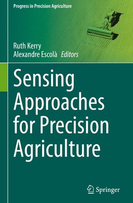 Sensing Approaches for Precision Agriculture