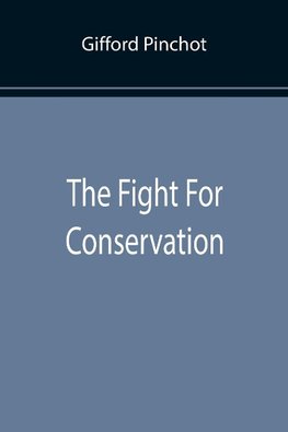 The Fight For Conservation