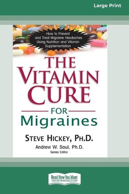 The Vitamin Cure for Migraines (16pt Large Print Edition)