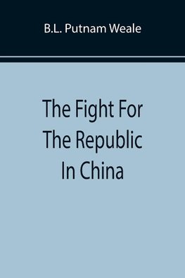 The Fight For The Republic In China