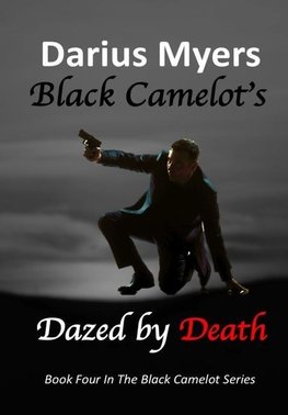 Black Camelot's Dazed By Death