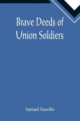 Brave Deeds of Union Soldiers